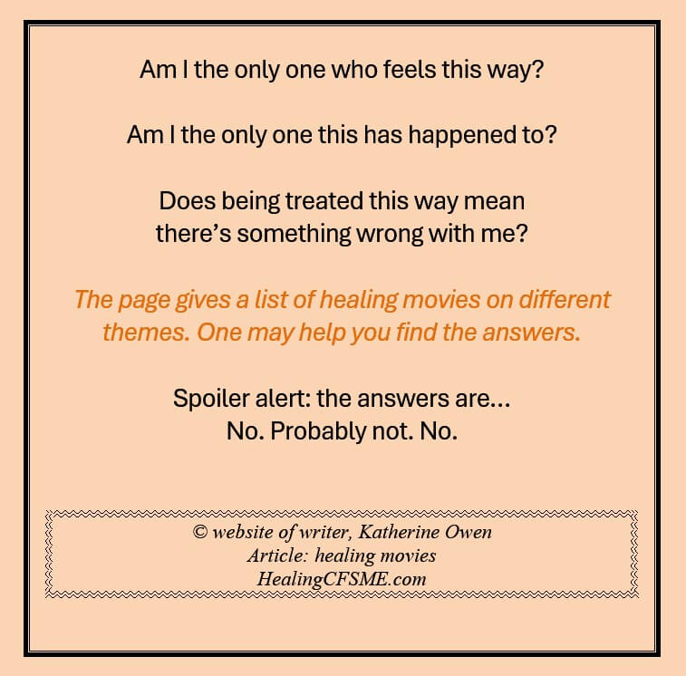 Reflective healing themed graphic with questions about feeling alone, followed by reassuring answers and a note that the Healing Movies page offers supportive film suggestions.
Am I the only one who...